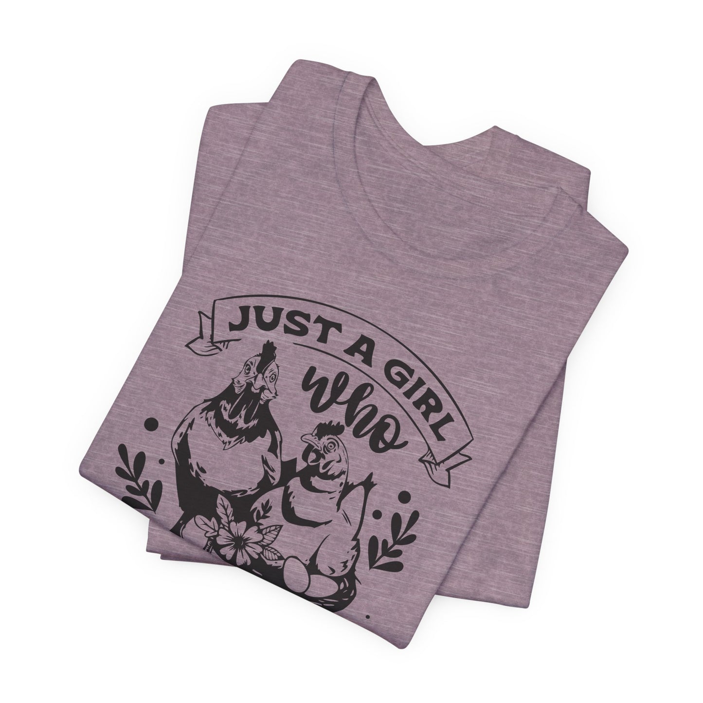 Just A Girl Who Loves Peckers T-Shirt - Funny Chicken Tee