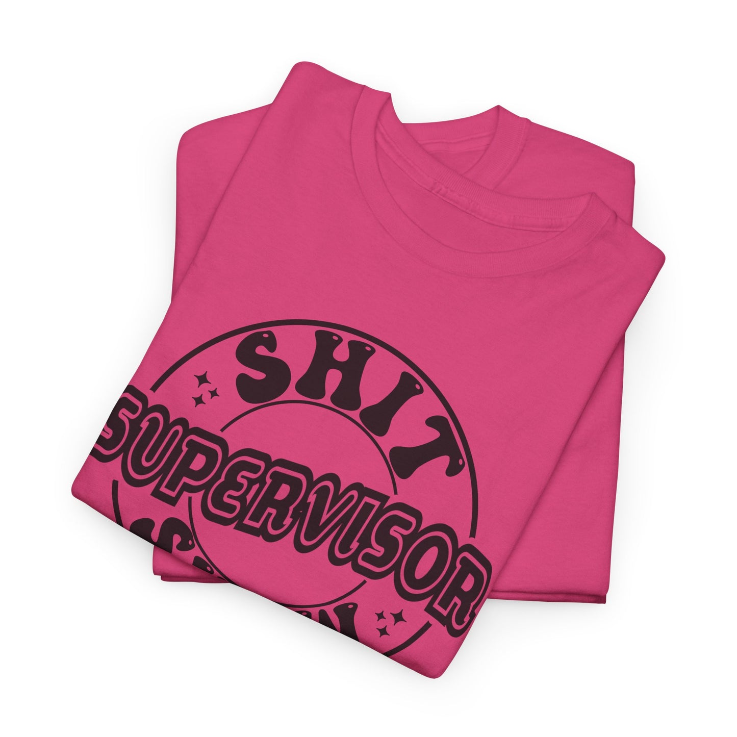 Shit Show Supervisor Tee