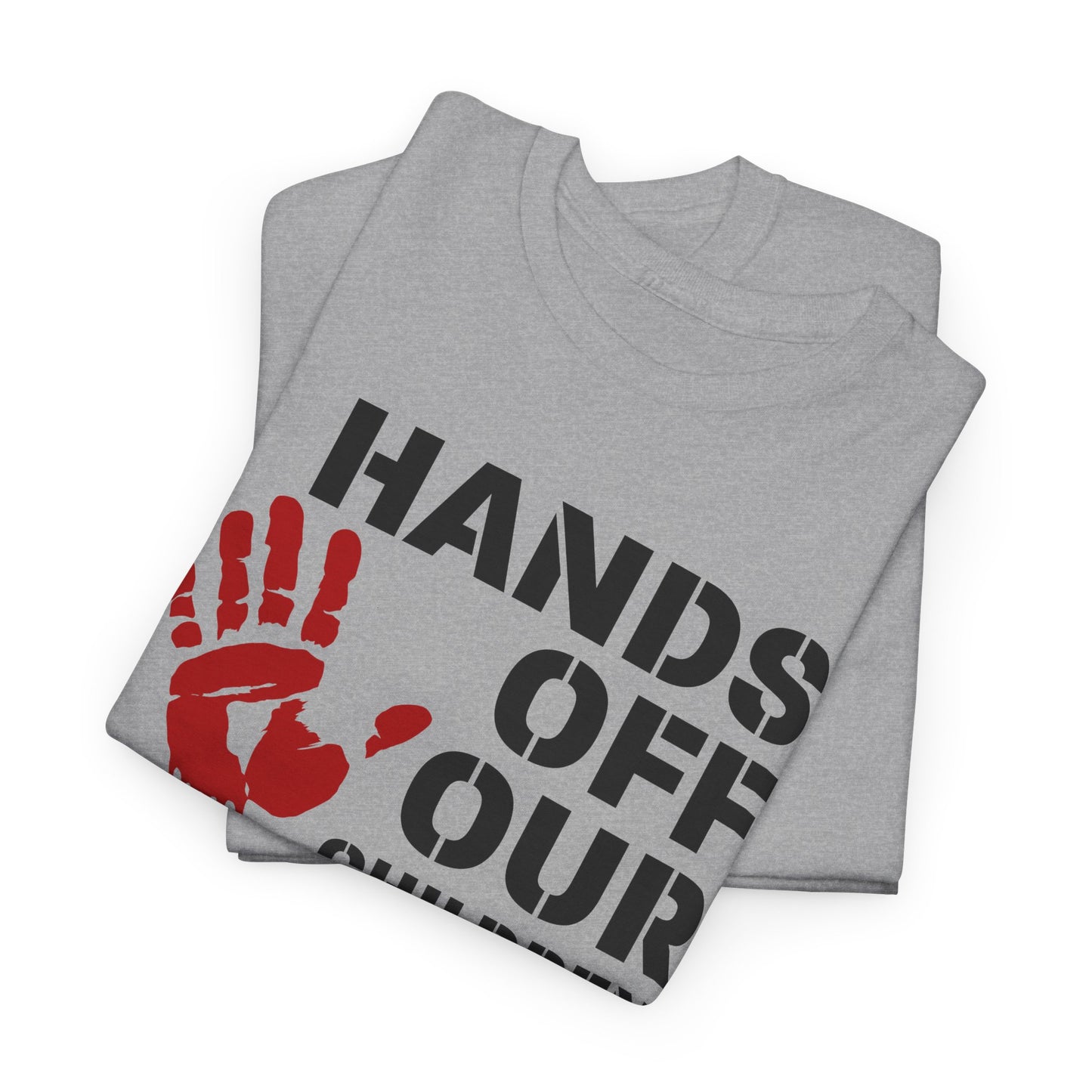Hands Off Our Children Graphic T-Shirt