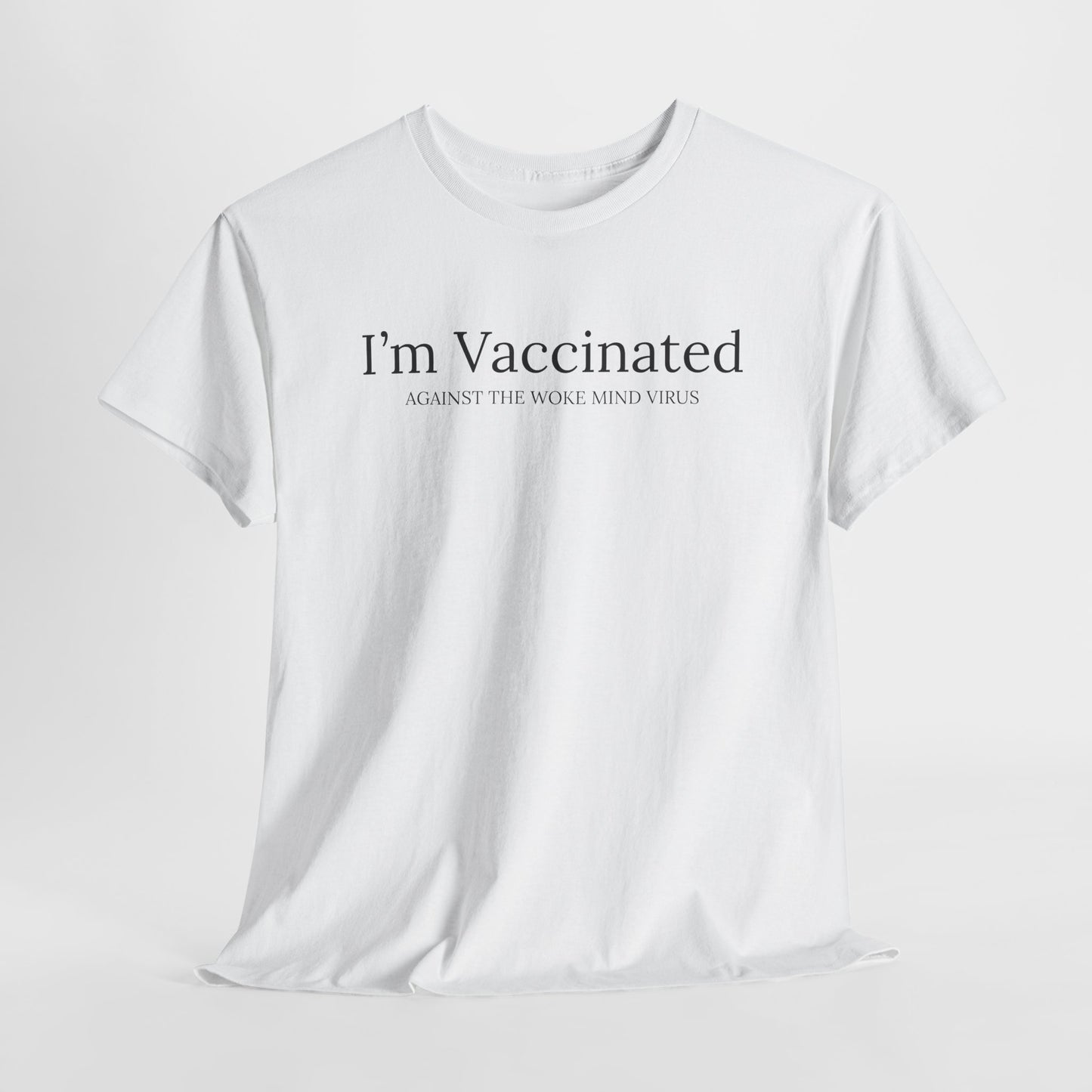 Vaccinated Against Woke Mind Virus T-Shirt - Anti-Woke Tee