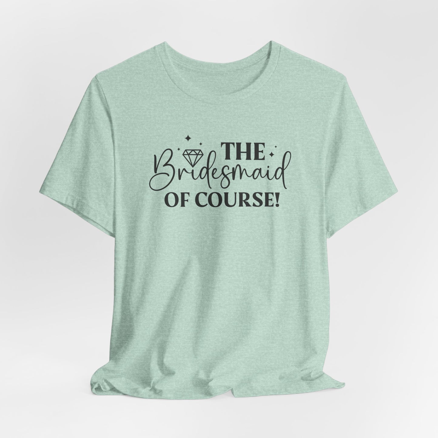Bridesmaid T-Shirt For Bachelorette Party T Shirt For Wedding Crew TShirt