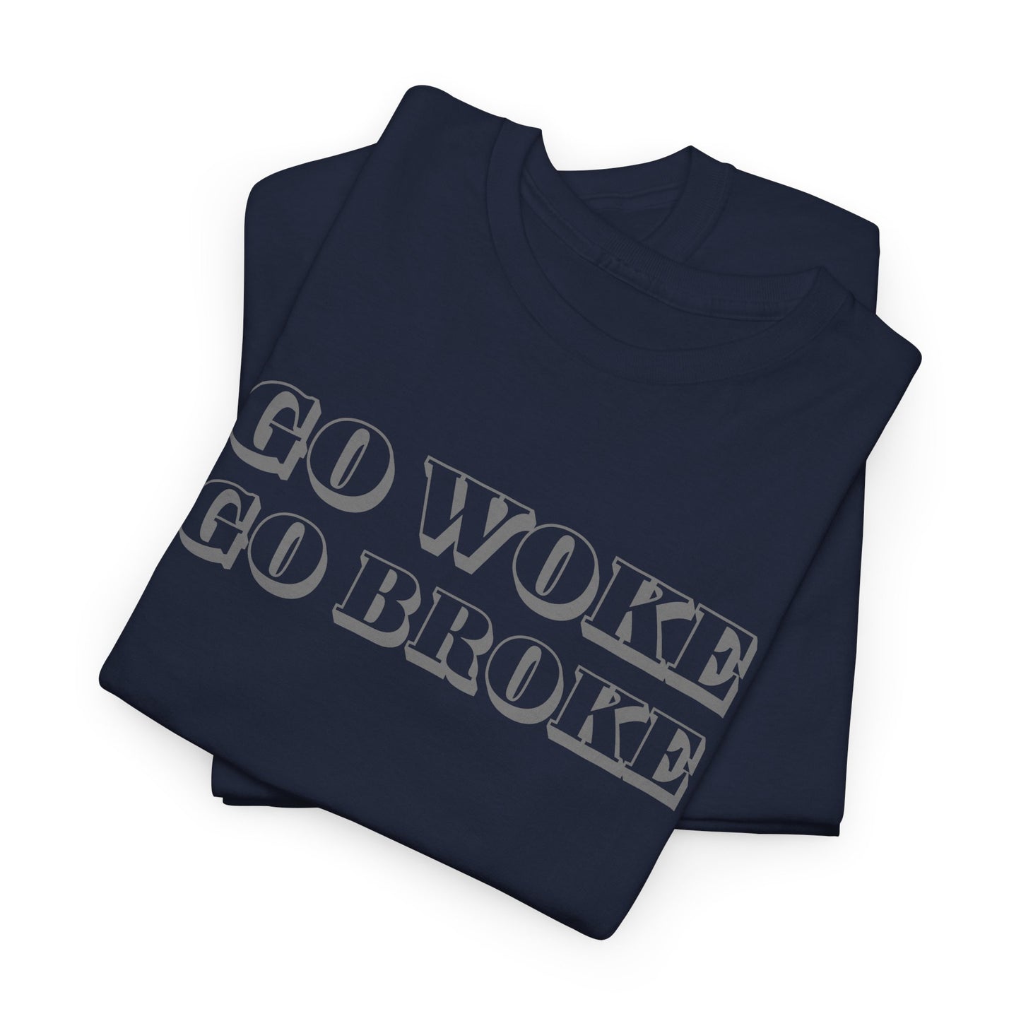 Go Woke Go Broke Rebel T-Shirt