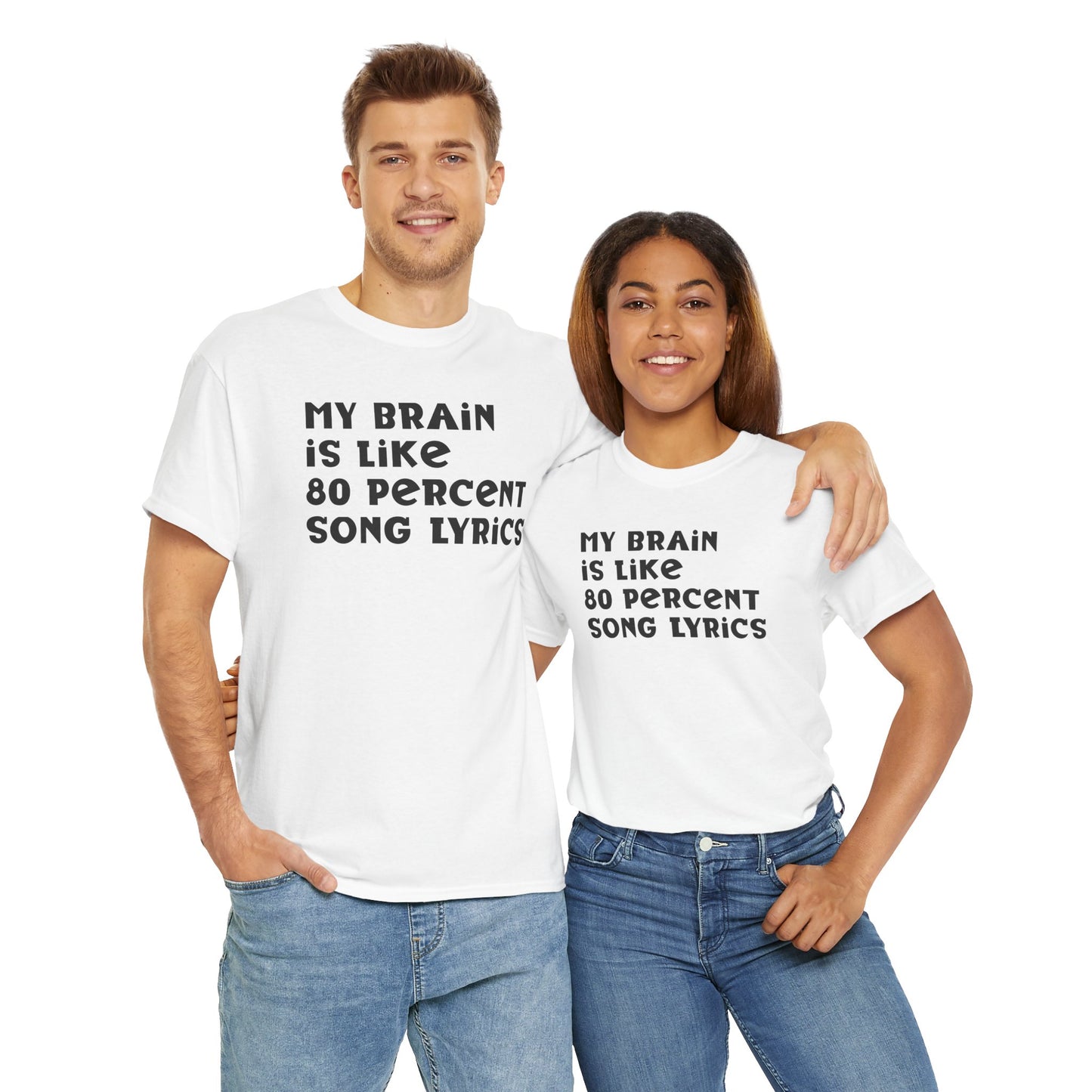 My Brain Is 80% Song Lyrics Shirt