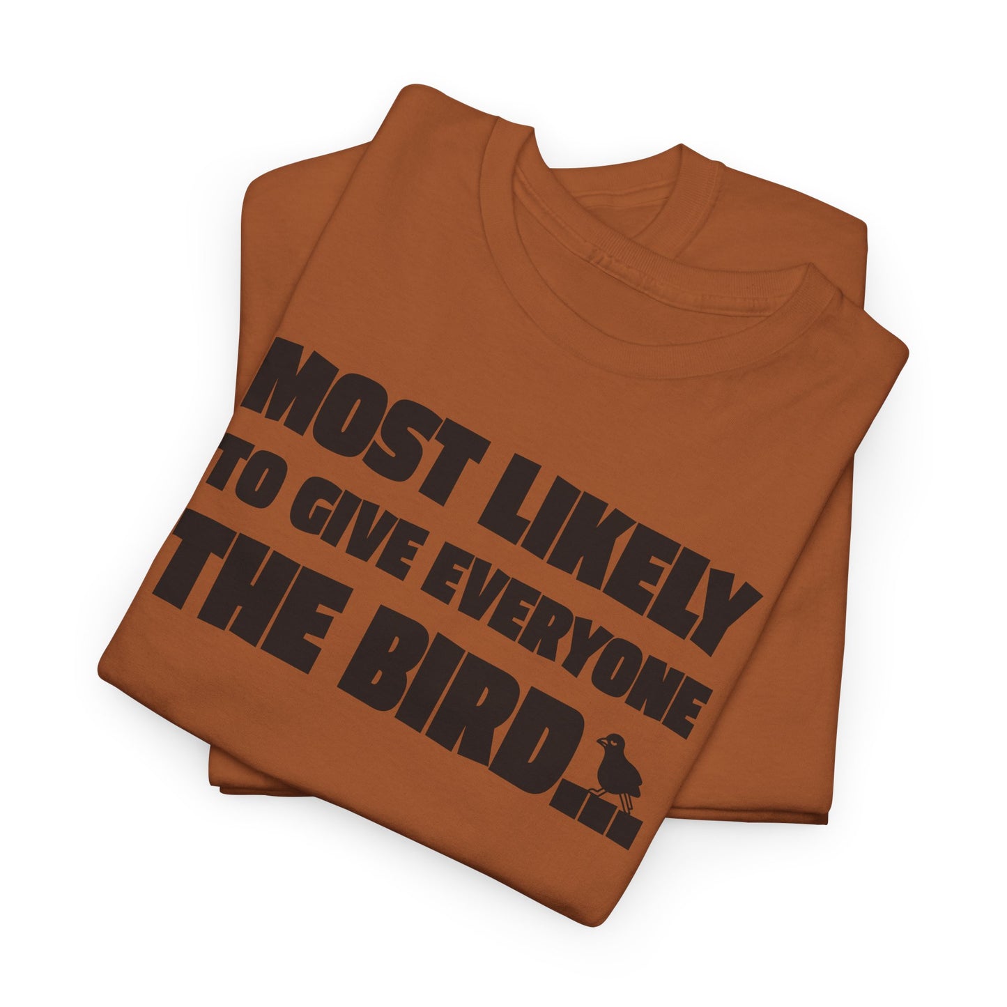 Give Everyone The Bird Graphic T-Shirt