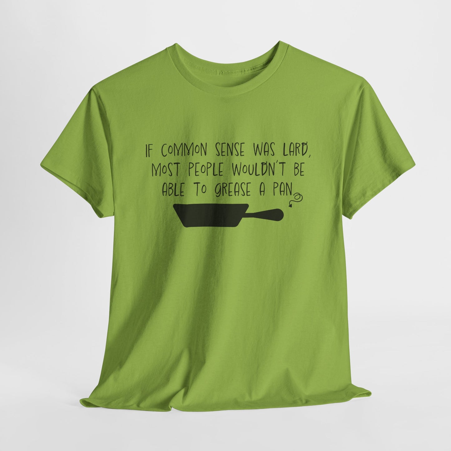 Common Sense Lard T-Shirt - Snarky Humor Tee
