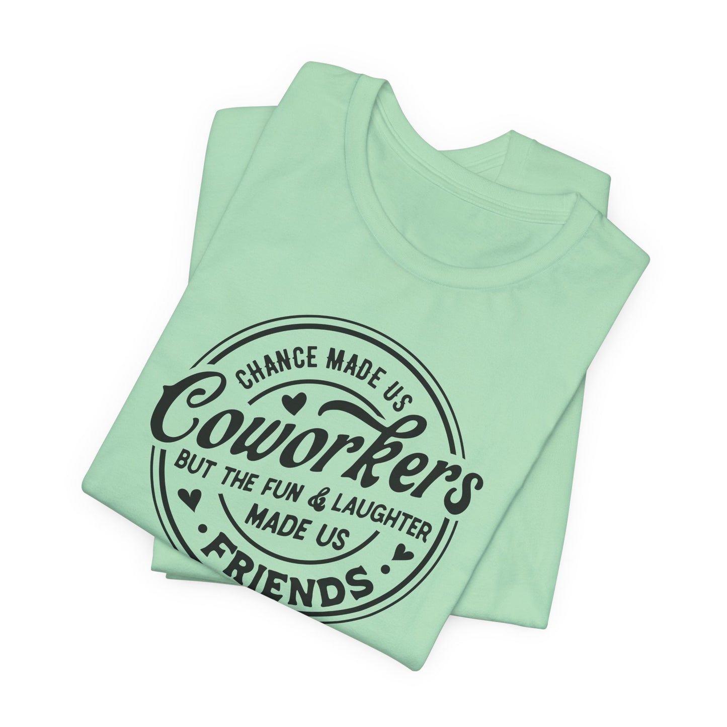 Coworkers to Friends T-Shirt - Fun Bond Tee