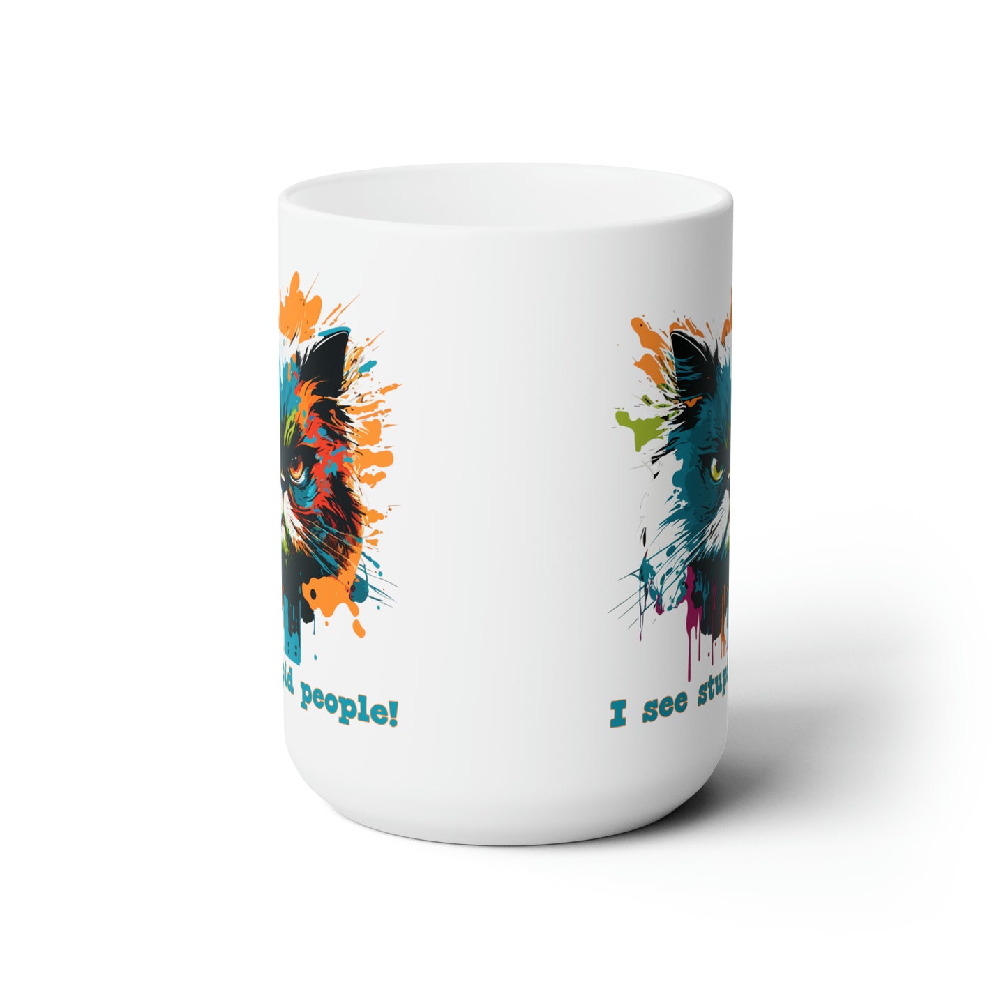 Sarcastic Cat Mug For Stupid People Hot Tea Cup For Funny Feline Gift