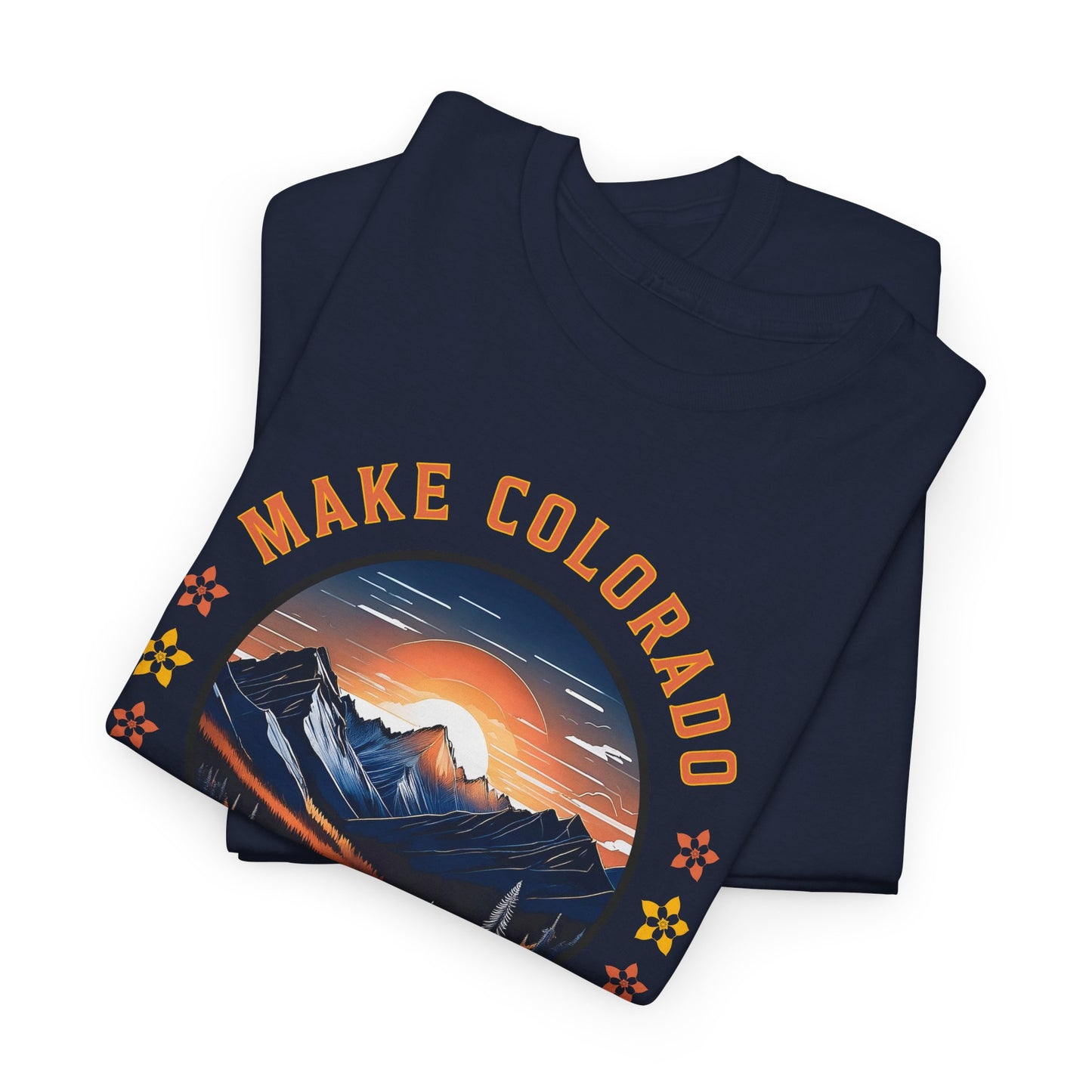 Make Colorado Great Again T-Shirt - Fierce Statement Tee