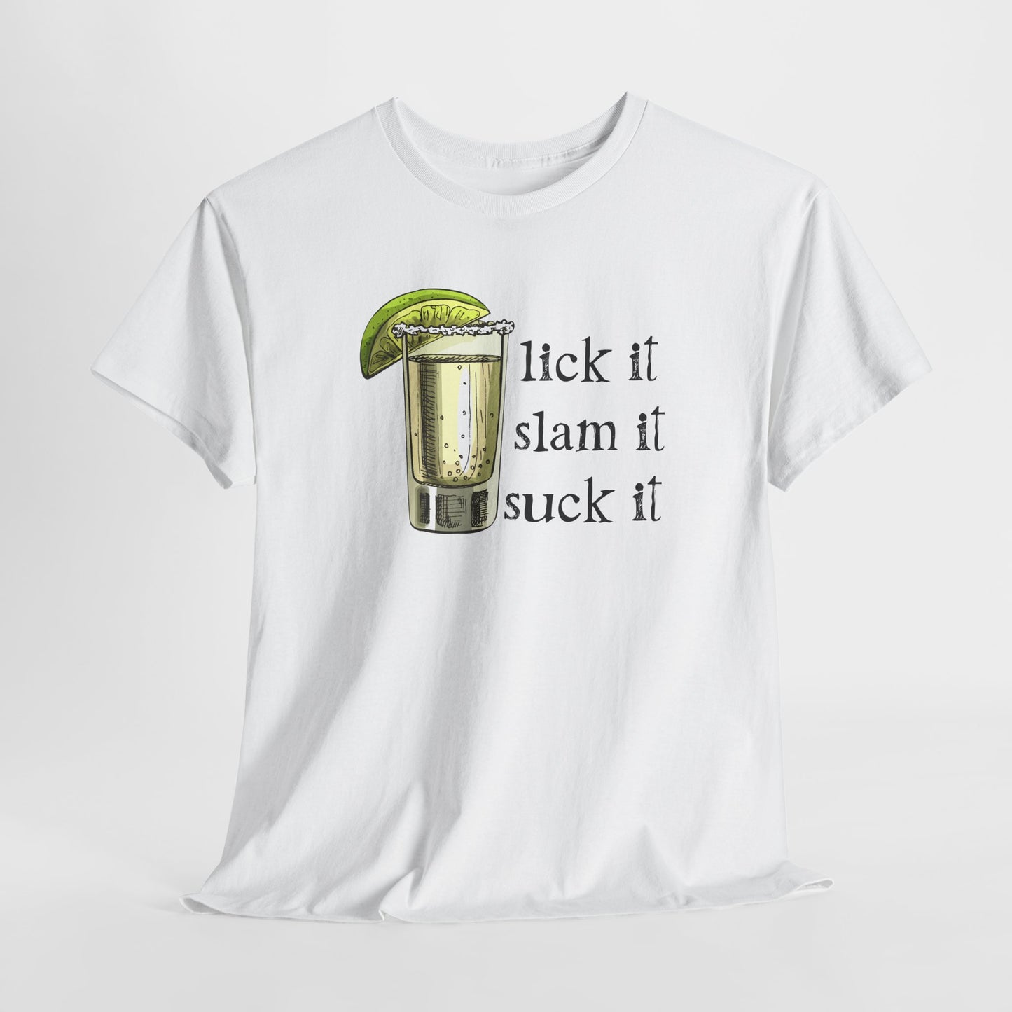 Lick It Slam It Tequila Shot Tee