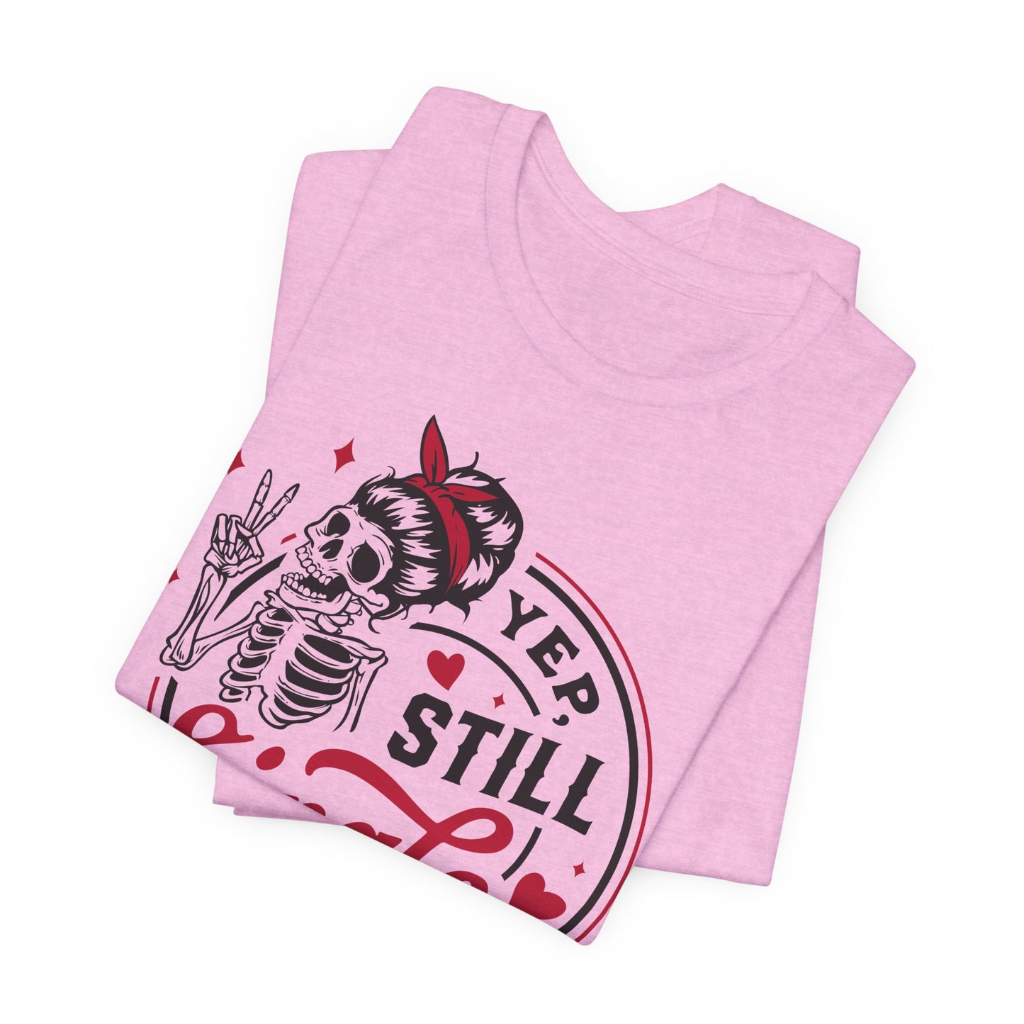 Yep Still Single Skeleton Tee