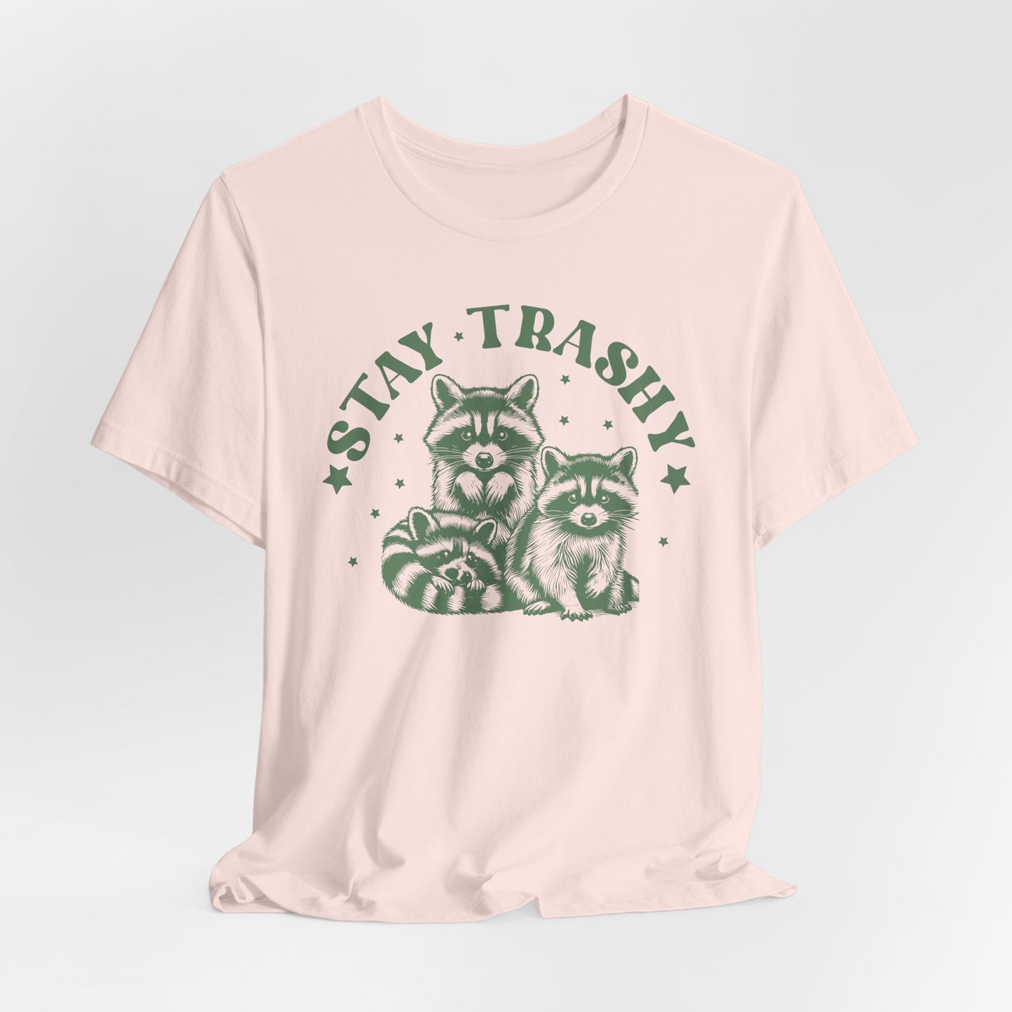 Stay Trashy Raccoon T-Shirt - Funny Tee