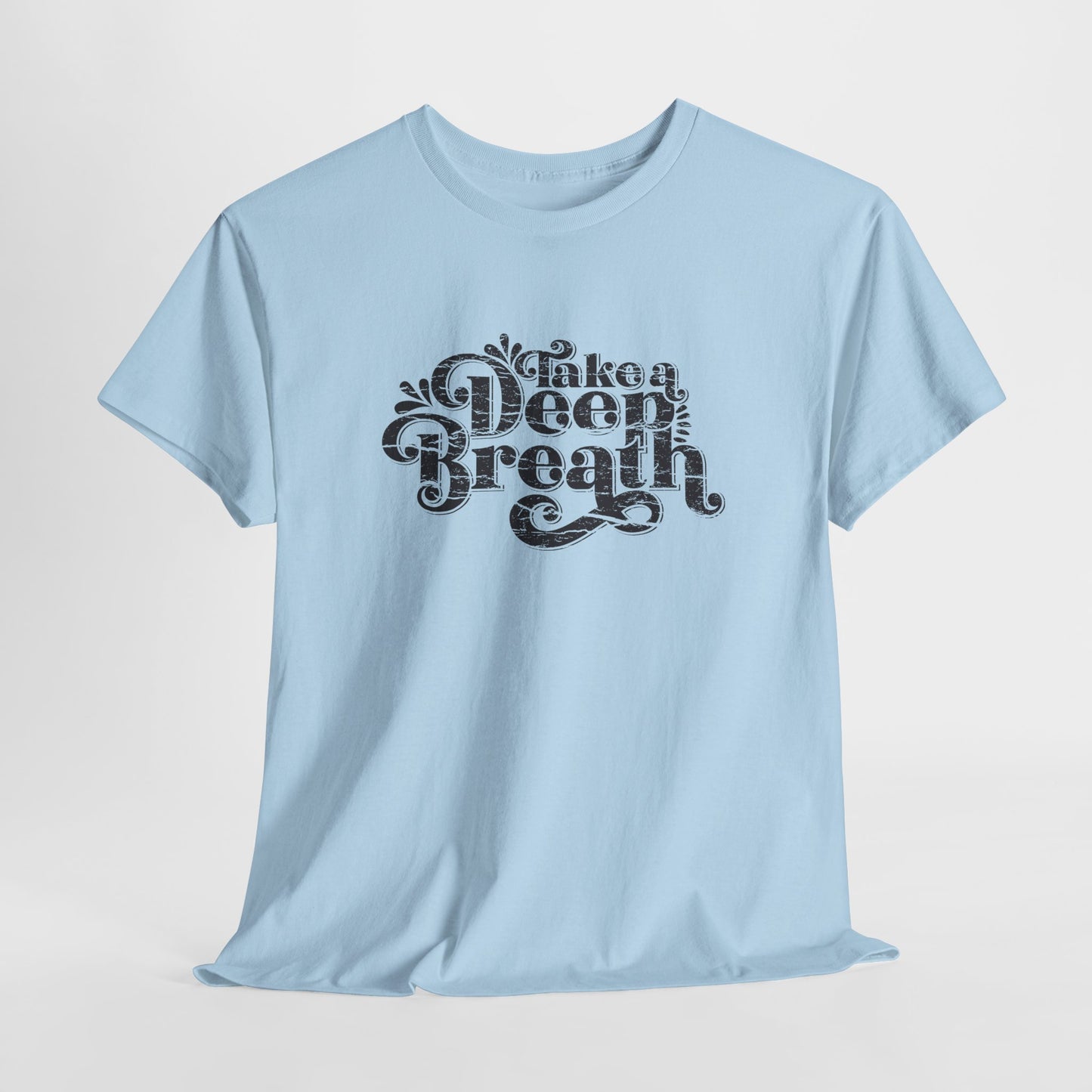 Take a Deep Breath Spiritual T-Shirt