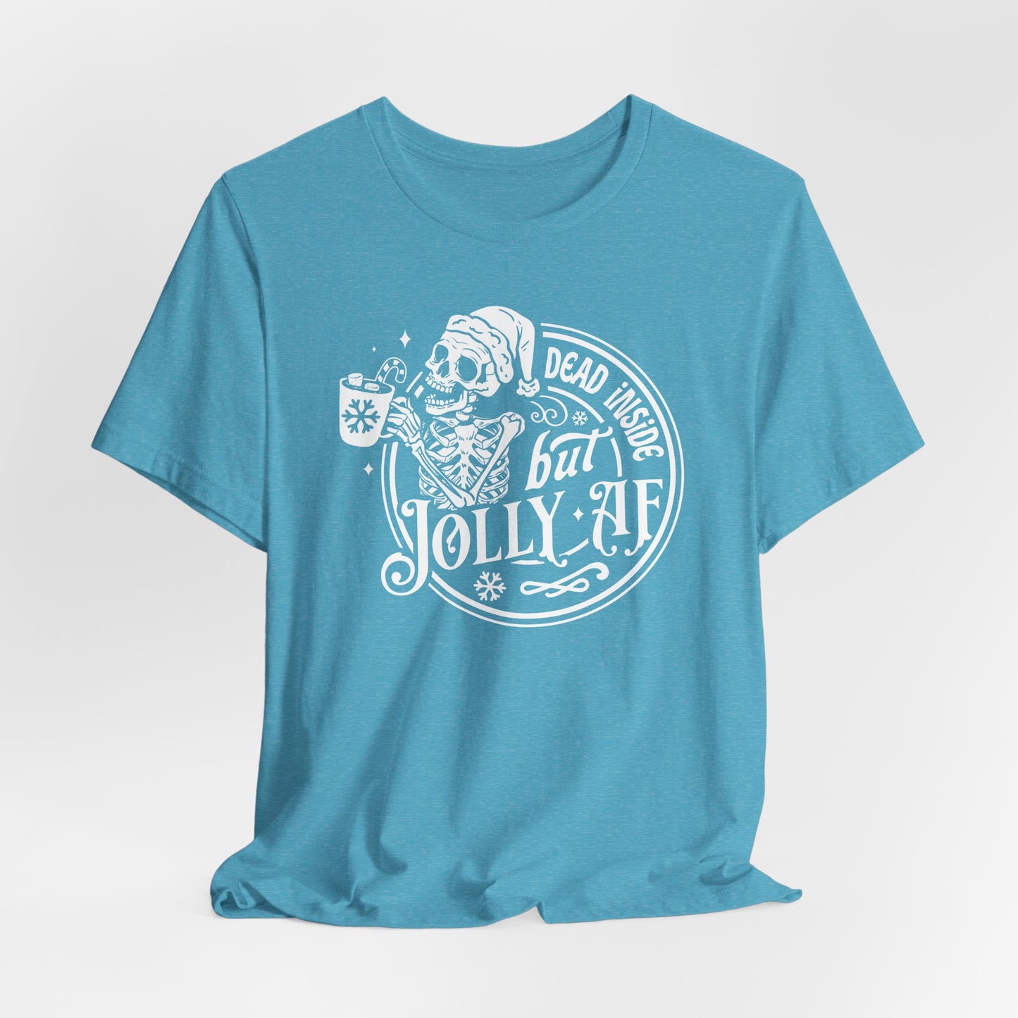 Dead Inside Jolly AF Skeleton T-Shirt