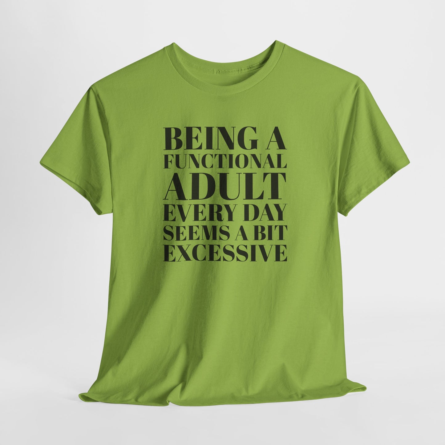 Functional Adult Excess T-Shirt - Humor Tee