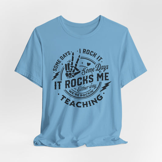 Rockin' Teaching T-Shirt - Teacher Graphic Tee