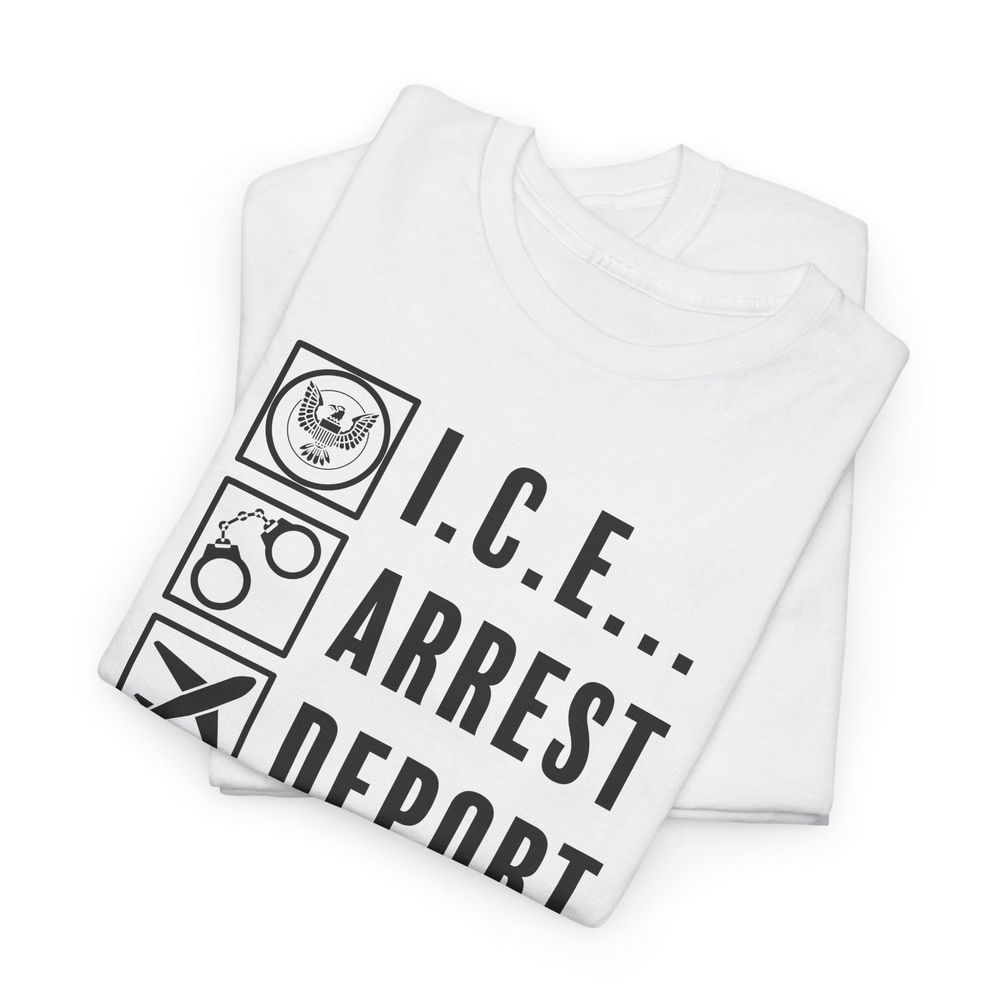 ICE Arrest Deport Repeat T-Shirt - Bold Immigration Tee