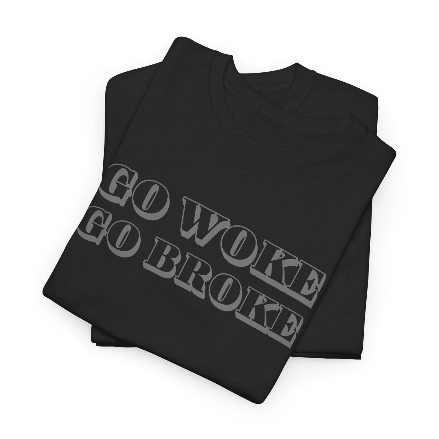 Go Woke Go Broke Rebel T-Shirt