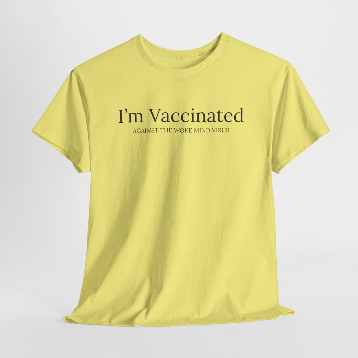 Vaccinated Against Woke Mind Virus T-Shirt - Anti-Woke Tee