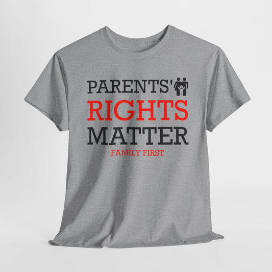 Parents' Rights Matter T-Shirt - Family First Tee
