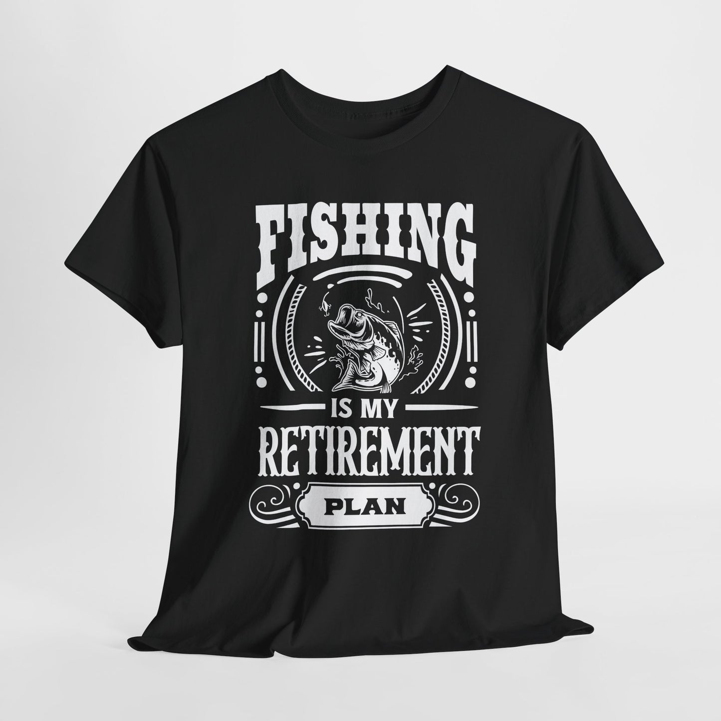 Fishing Is My Retirement Plan Tee