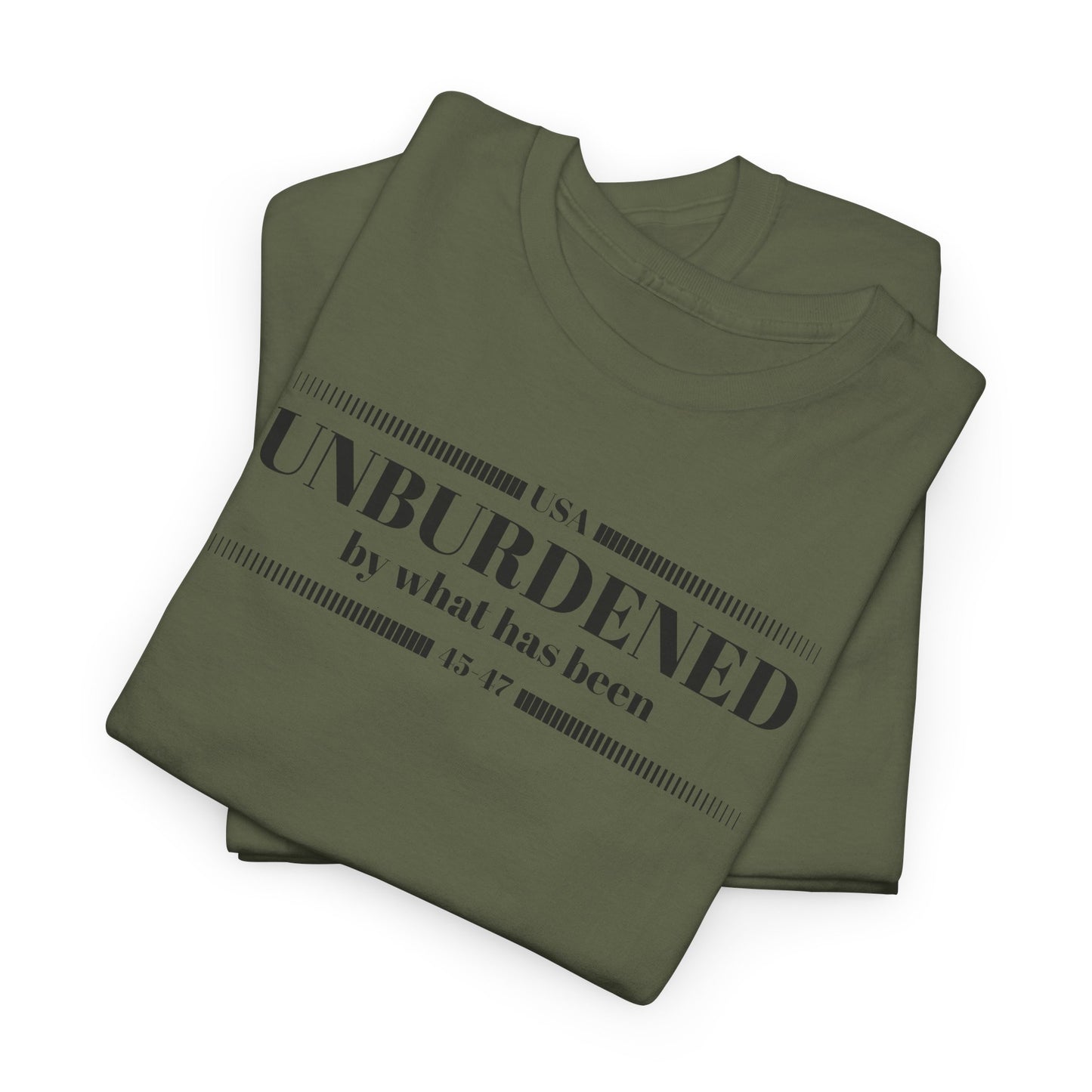 Unburdened By What Has Been T-Shirt - Snarky Quote Tee