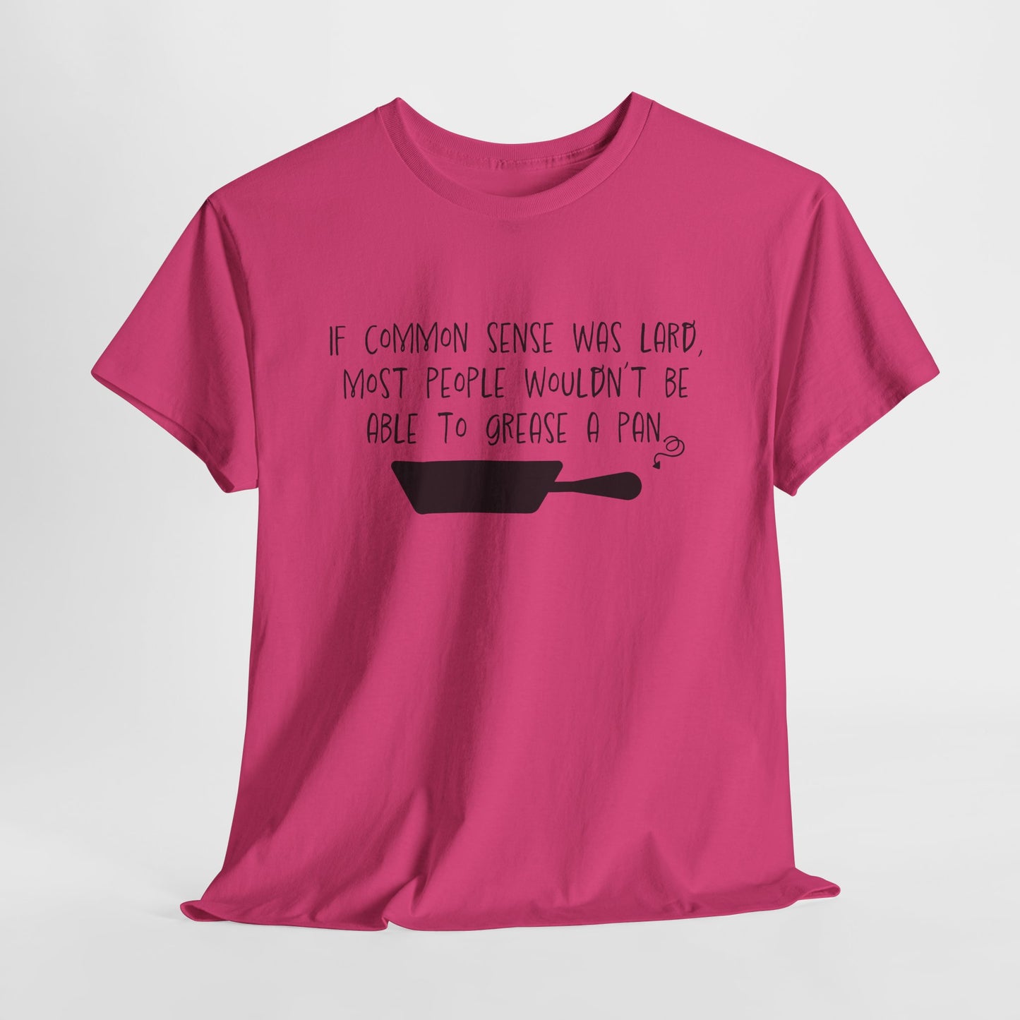 Common Sense Lard T-Shirt - Snarky Humor Tee