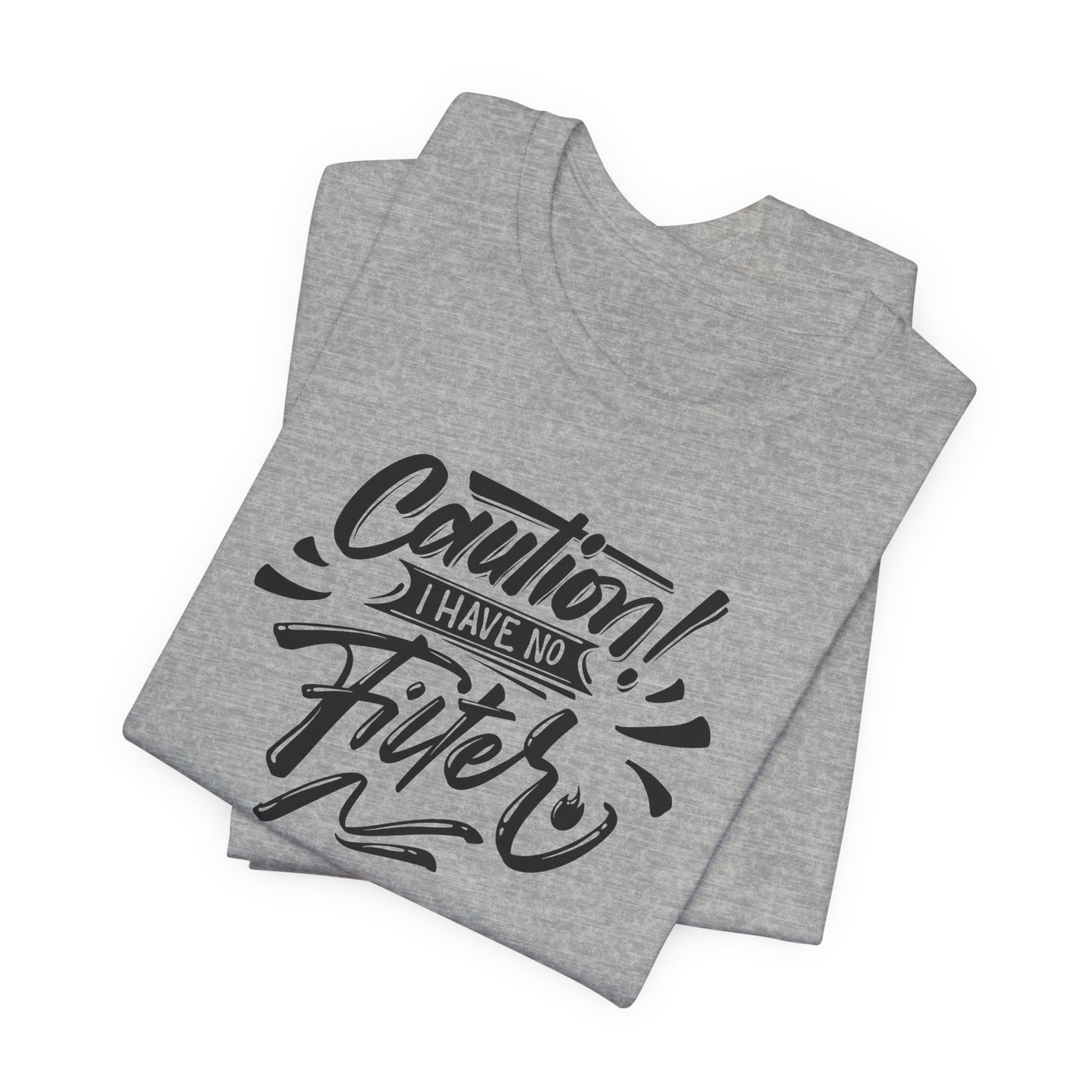 No Filter Caution T-Shirt - Bold Graphic Tee