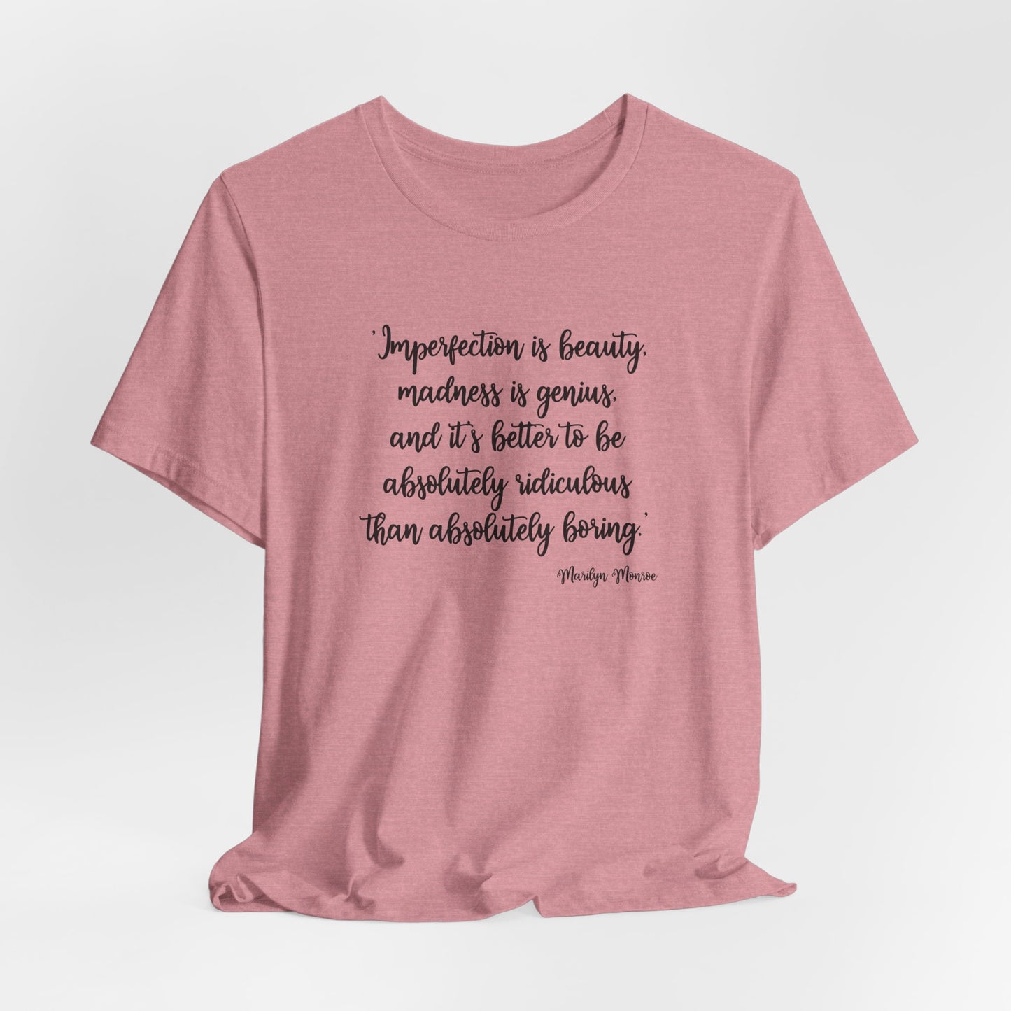 Imperfection Is Beauty T-Shirt - Marilyn Monroe Quote