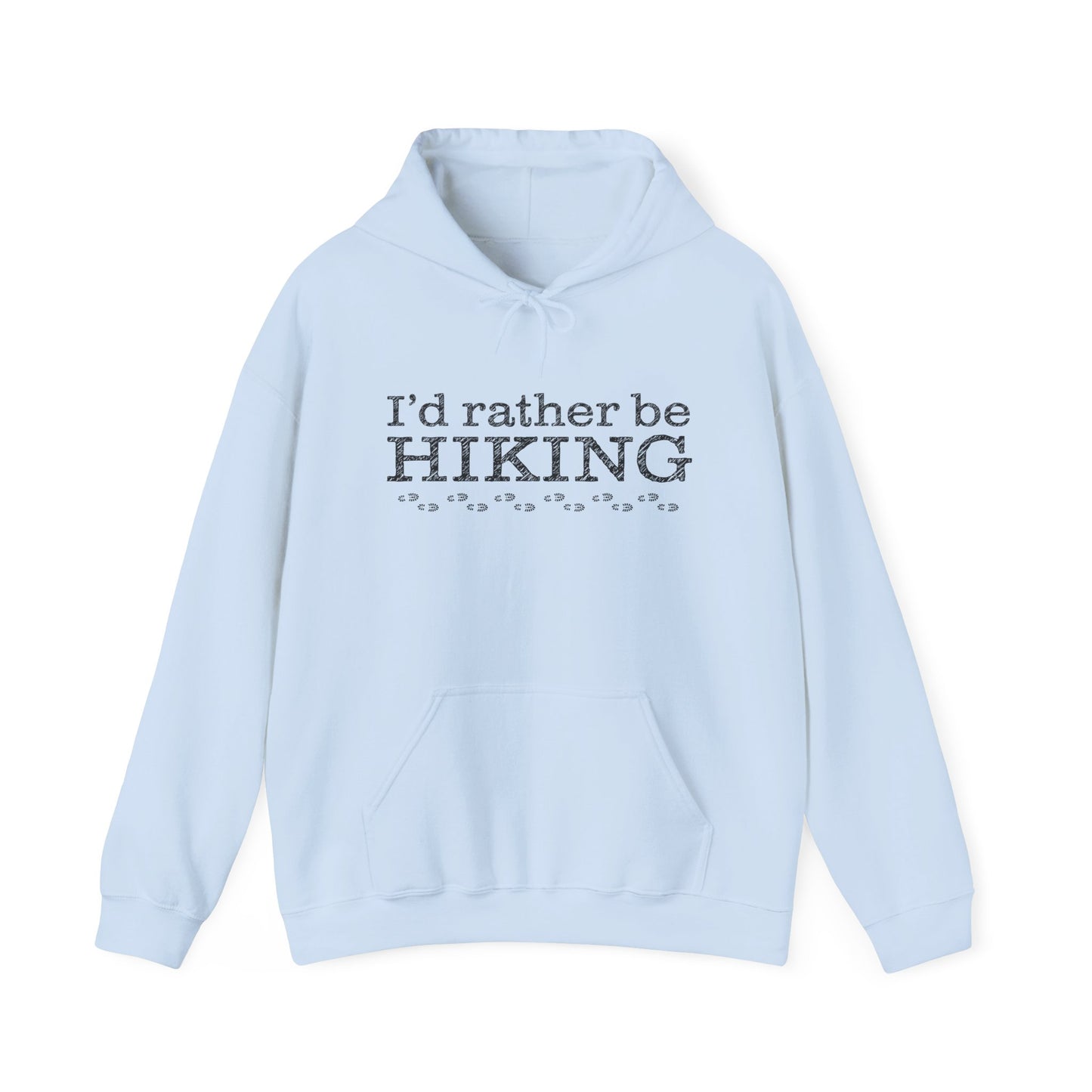 I'd Rather Be Hiking Hoodie - Outdoor Adventure