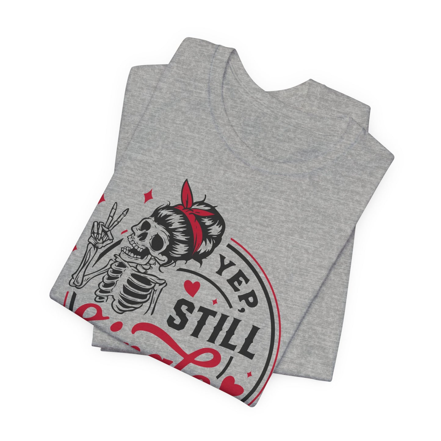 Yep Still Single Skeleton Tee