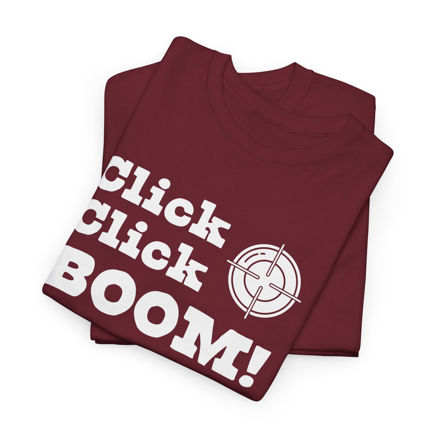 Click Click Boom T-Shirt - Gun Sight Graphic Tee