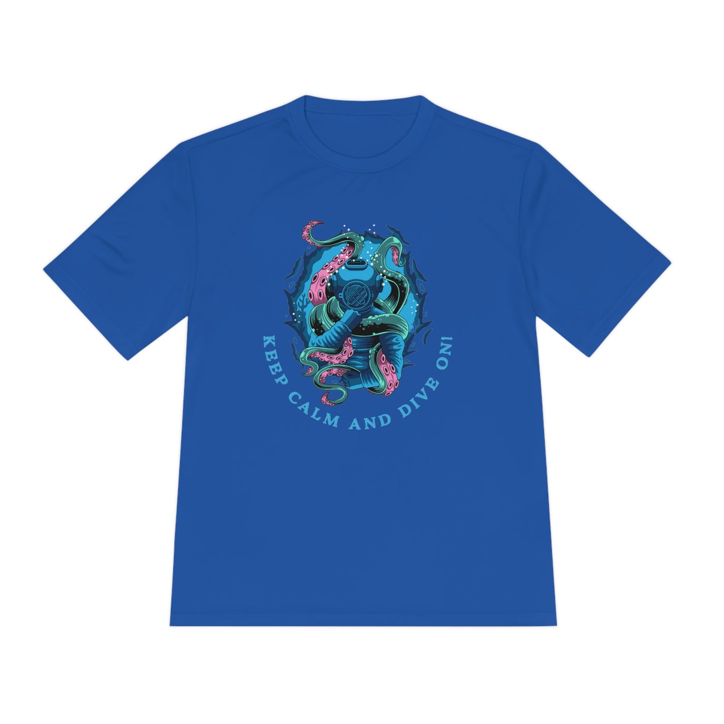 Keep Calm and Dive On Moisture Wicking T-Shirt - Scuba Tee