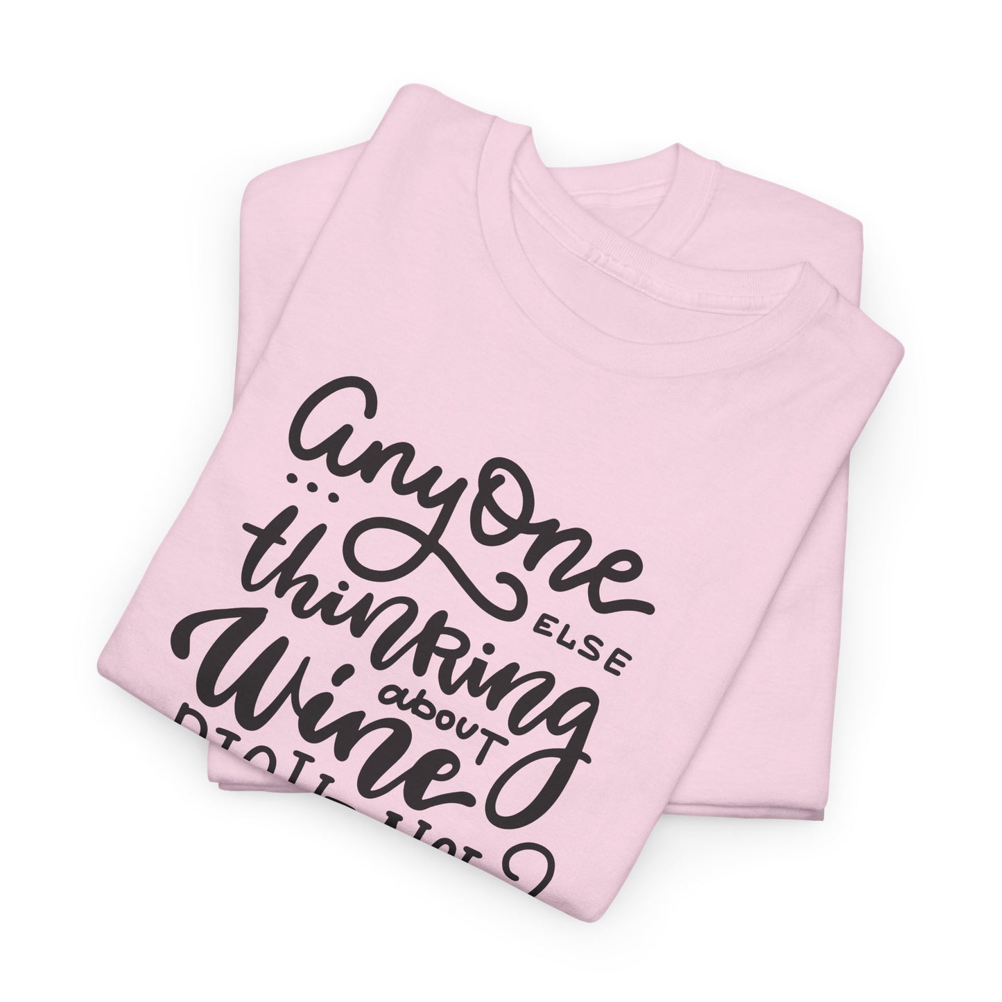 Thinking About Wine T-Shirt - Funny Graphic