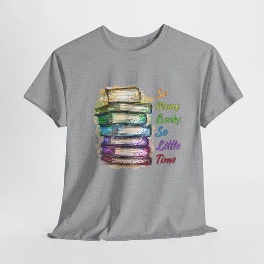 So Many Books So Little Time T-Shirt