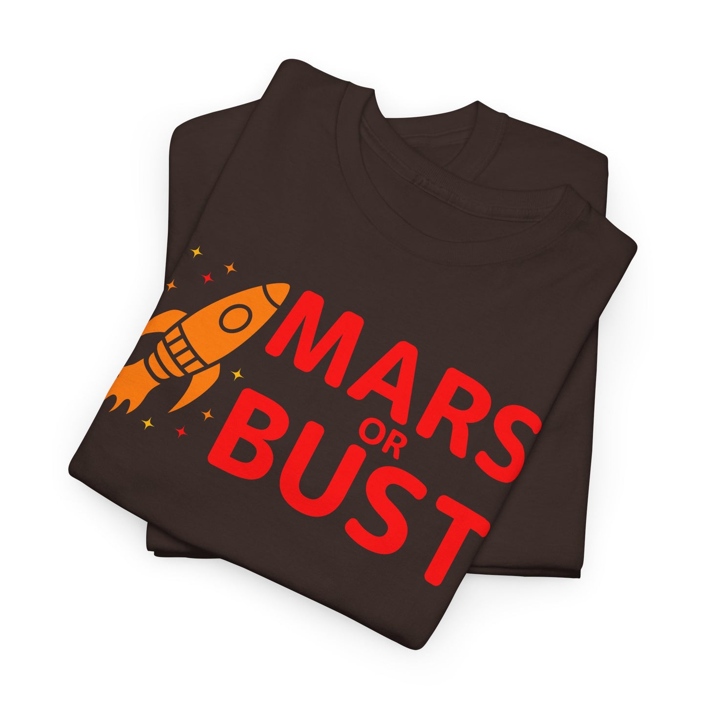 Mars or Bust T-shirt - Bold Space Exploration Graphic
