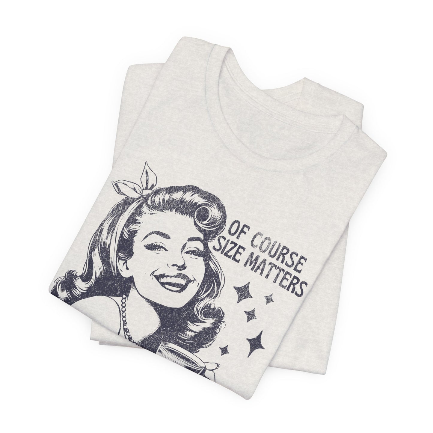 Of Course Size Matters Tee