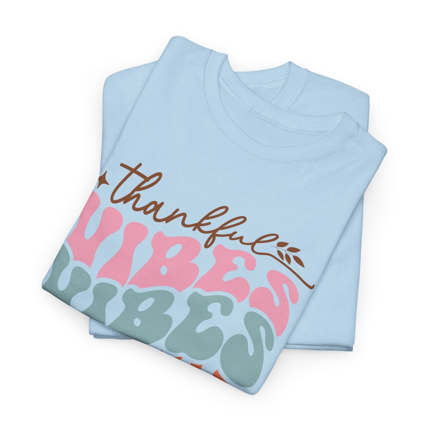 Thankful Vibes T-Shirt For Retro Thanksgiving T Shirt For Colorful Turkey Day TShirt