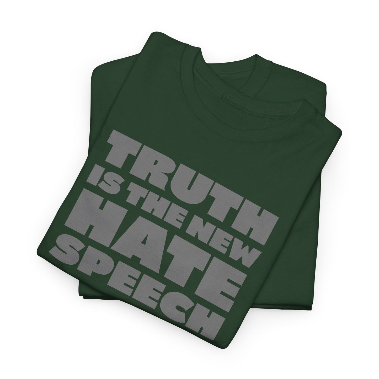 Truth Is The New Hate Speech Statement T-Shirt