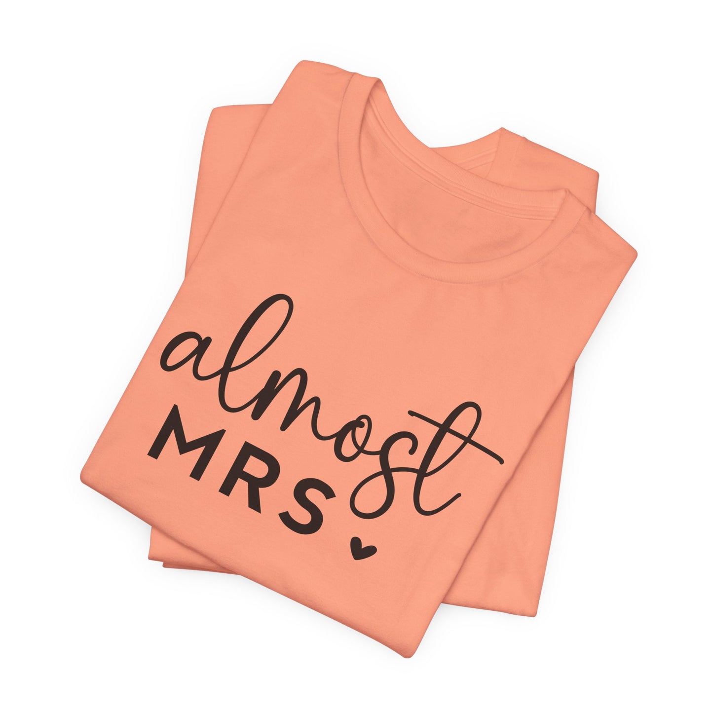 Almost Mrs T-Shirt For Bride To Be TShirt For Bachelorette T Shirt