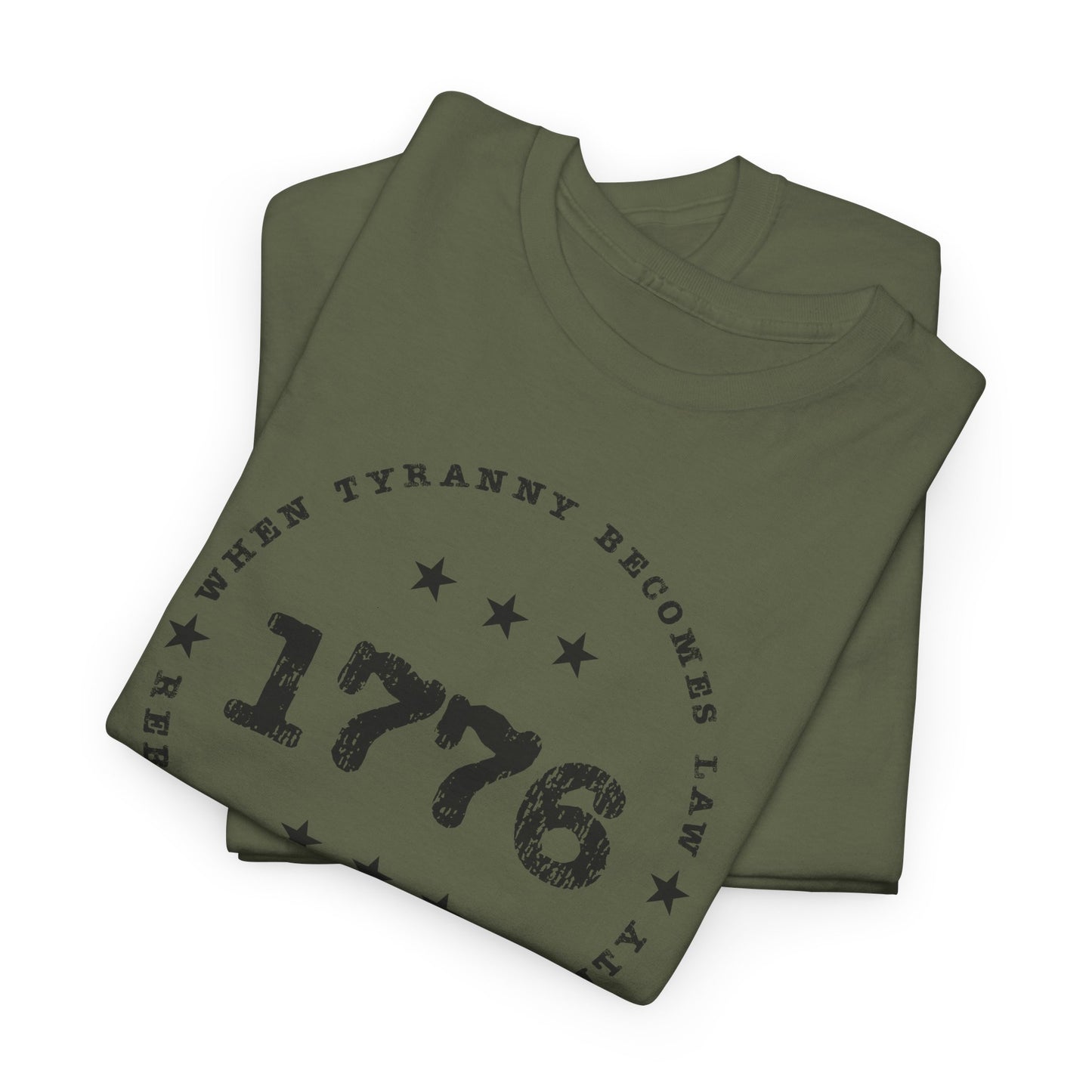 When Tyranny Become s Law T-Shirt - 1776 Rebellion Tee