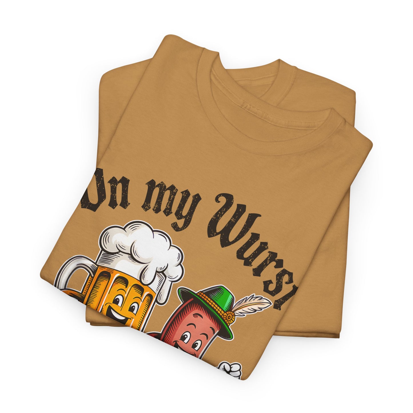 On My Wurst Behaviour Oktoberfest T- Shirt