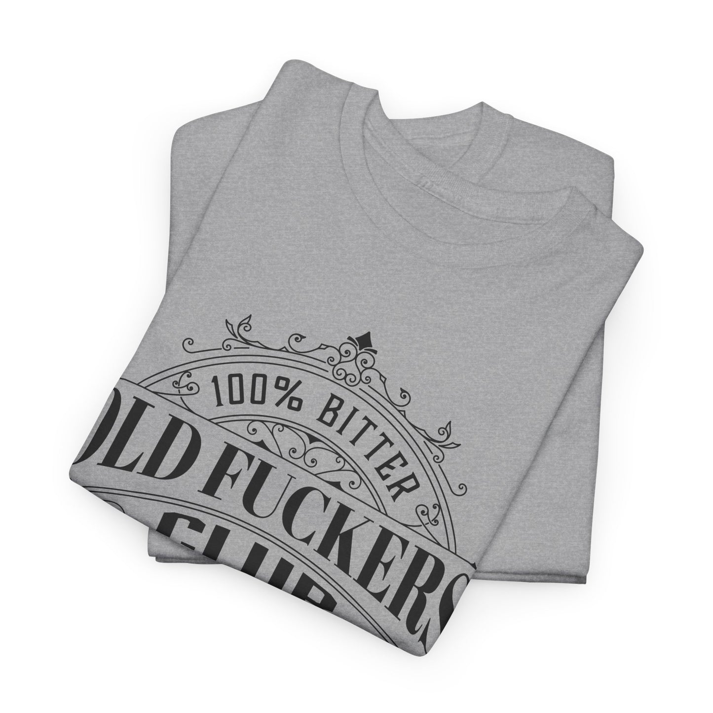 Bitter Old Fuckers Club Lifetime Member T-Shirt