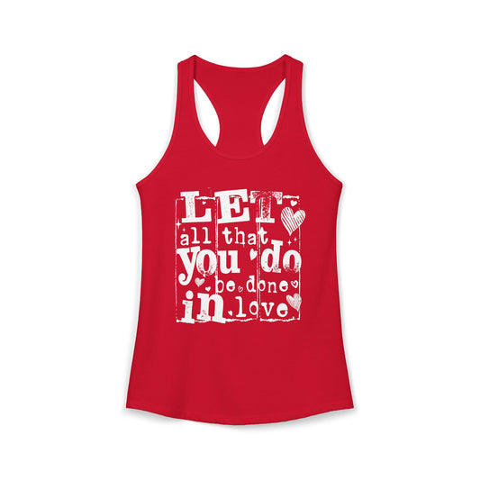 Let All You Do Be Done in Love Tank Top
