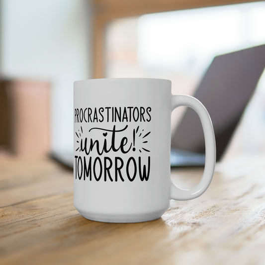 Funny Coffee Mug For Procrastinators Who Love Java