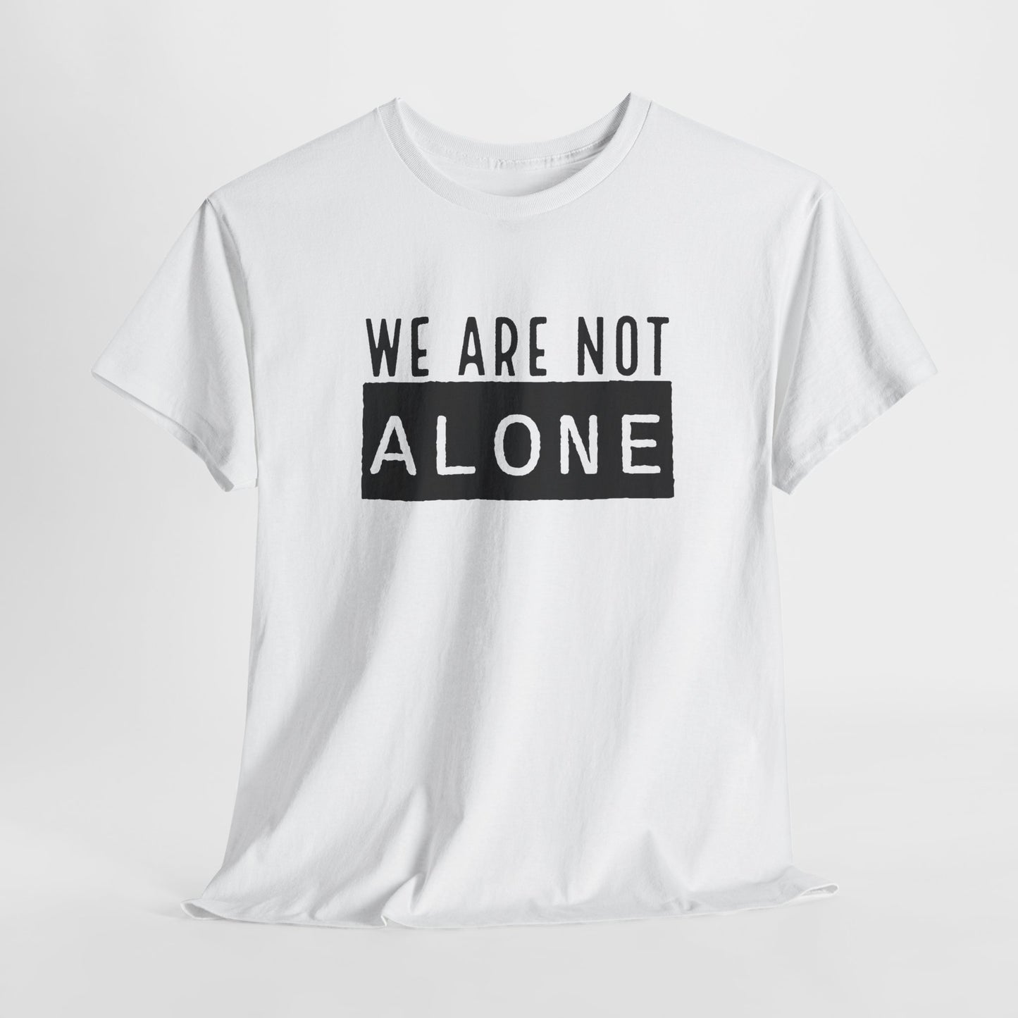 We Are Not Alone T-Shirt - Alien Message Design
