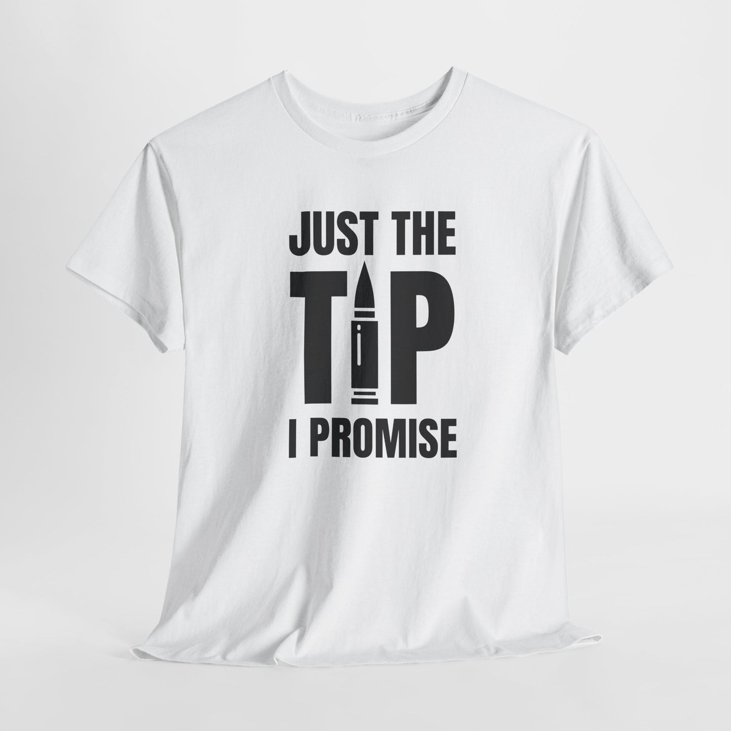 Just the Tip Gun T-Shirt - Cheeky Firearm Humor