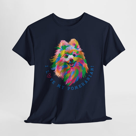 I Love My Pomeranian T-Shirt - Cute Dog Tee