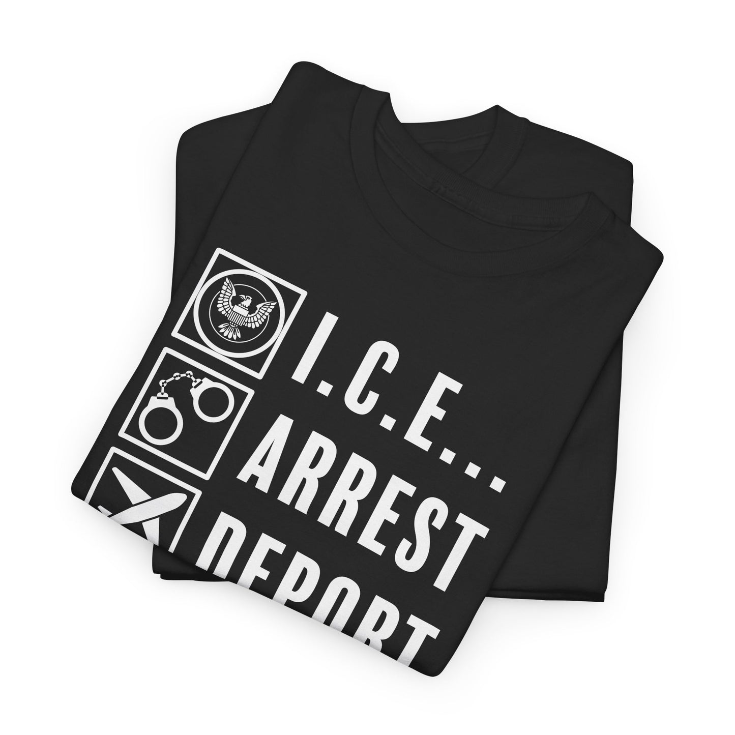 ICE Arrest Deport Repeat T-Shirt - Bold Immigration Tee