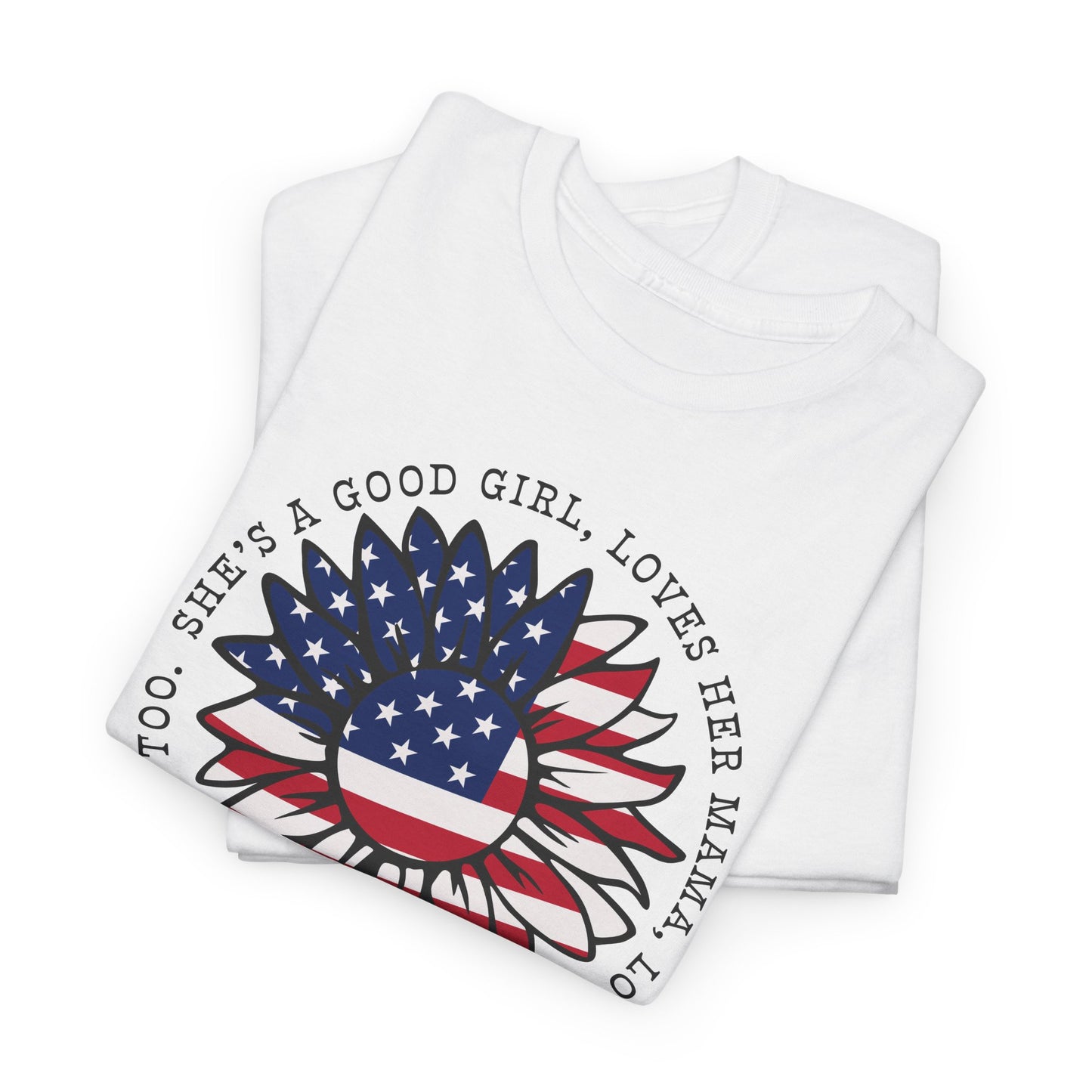 Patriotic Sunflower T Shirt - Good Girl Mama Jesus America