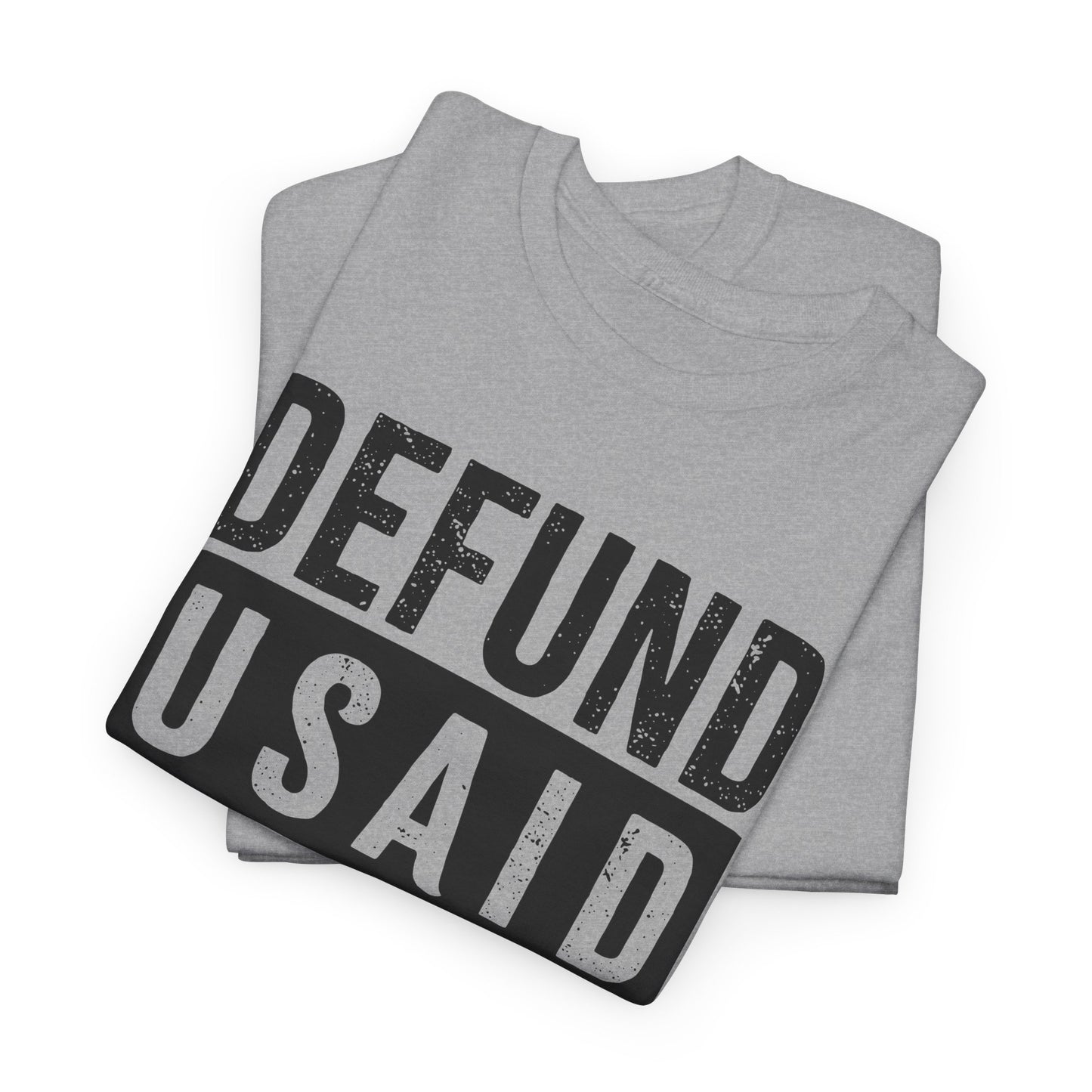 Defund USAID T-Shirt - Political Statement Tee